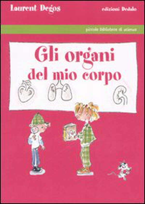 Gli organi del mio corpo - Librerie.coop Gli organi del mio corpo - Librerie.coop