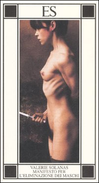 S.C.U.M. Manifesto per l'eliminazione dei maschi - Librerie.coop