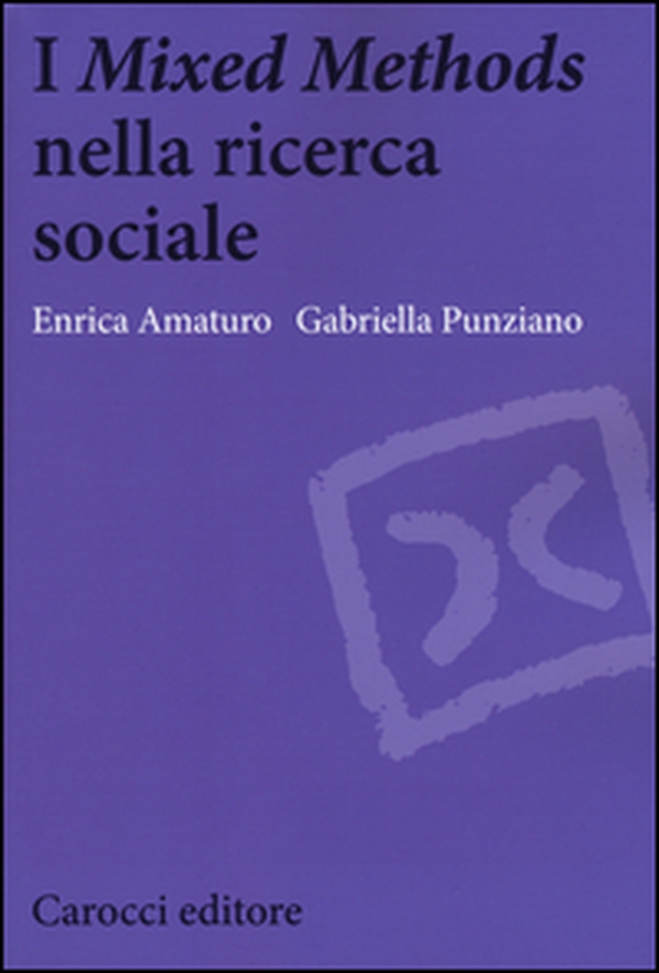 I «Mixed Methods» nella ricerca sociale - Librerie.coop I «Mixed Methods» nella ricerca sociale - Librerie.coop