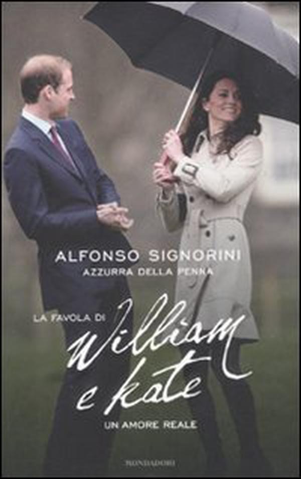 La favola di William e Kate. Un amore reale - Librerie.coop La favola di William e Kate. Un amore reale - Librerie.coop