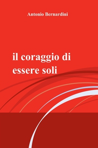 il coraggio di essere soli - Librerie.coop il coraggio di essere soli - Librerie.coop