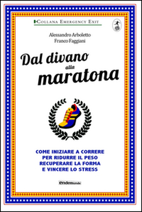Dal divano alla maratona - Librerie.coop Dal divano alla maratona - Librerie.coop