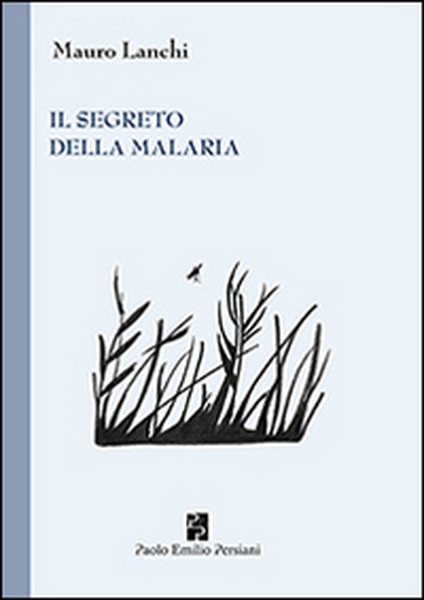 Il segreto della malaria - Librerie.coop Il segreto della malaria - Librerie.coop