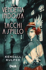 La vendetta indossa i tacchi a spillo - Librerie.coop La vendetta indossa i tacchi a spillo - Librerie.coop