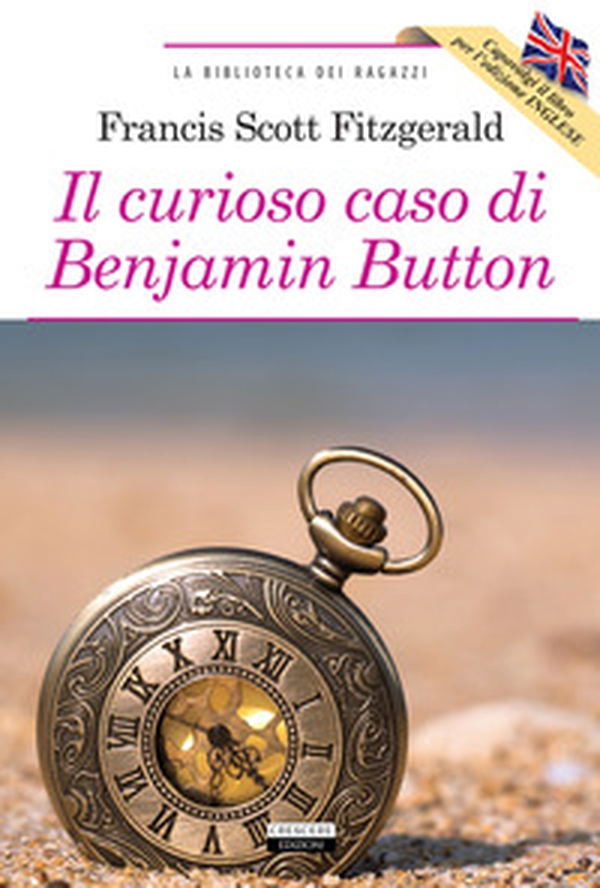 Il curioso caso di Benjamin Button-The curious case of Benjamin Button - Librerie.coop Il curioso caso di Benjamin Button-The curious case of Benjamin Button - Librerie.coop