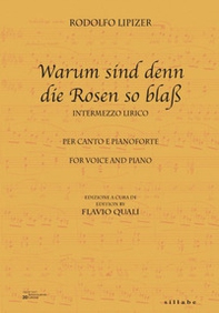 Warum sind denn die Rosen so blaß. Trascrizione per canto e pianoforte. Ediz. italiana e inglese - Librerie.coop