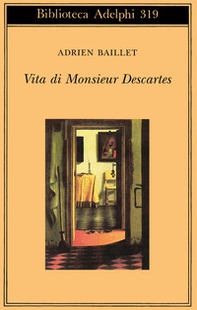 Vita di monsieur Descartes - Librerie.coop
