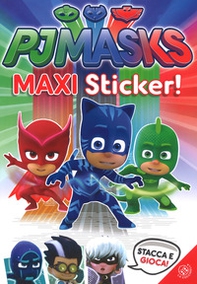 Superpigiamini. Maxi sticker. Pj Masks. Con adesivi - Librerie.coop