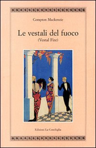 Le vestali del fuoco (Vestal fire) - Librerie.coop