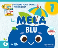 La mela blu. Quaderno per le vacanze - Vol. 1 - Librerie.coop