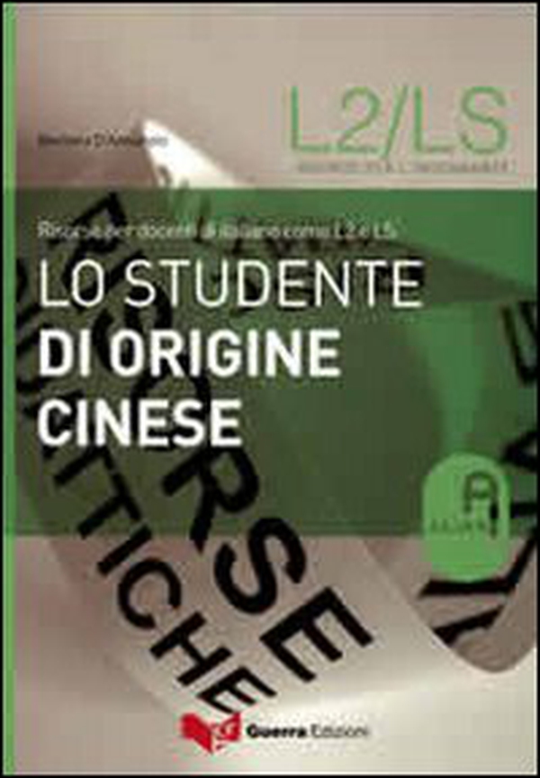 Lo studente di origine cinese. Risorse per docenti di italiano come L2 e LS - Librerie.coop Lo studente di origine cinese. Risorse per docenti di italiano come L2 e LS - Librerie.coop
