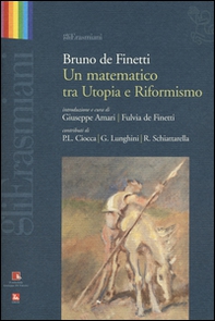 Bruno de Finetti. Un matematico tra utopia e riformismo - Librerie.coop