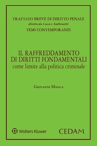 Il raffreddamento di diritti fondamentali come limite alla politica criminale - Librerie.coop