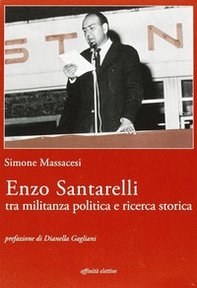 Enzo Santarelli. Tra militanza politica e ricerca storica - Librerie.coop