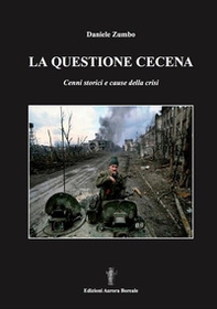 La questione cecena. Cenni storici e cause della crisi - Librerie.coop