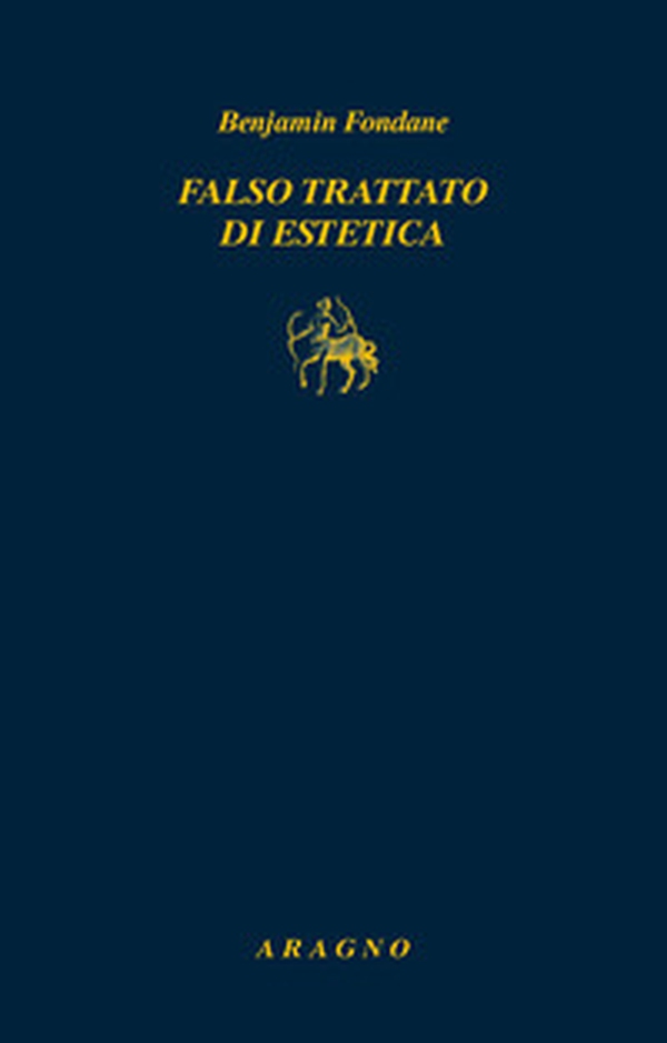 Falso trattato di estetica - Librerie.coop Falso trattato di estetica - Librerie.coop