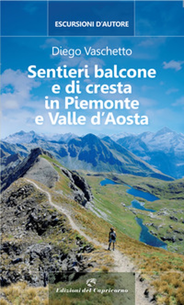 Sentieri balcone e di cresta in Piemonte e Valle d'Aosta - Librerie.coop Sentieri balcone e di cresta in Piemonte e Valle d'Aosta - Librerie.coop