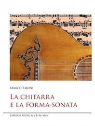La chitarra e la forma-sonata - Librerie.coop La chitarra e la forma-sonata - Librerie.coop