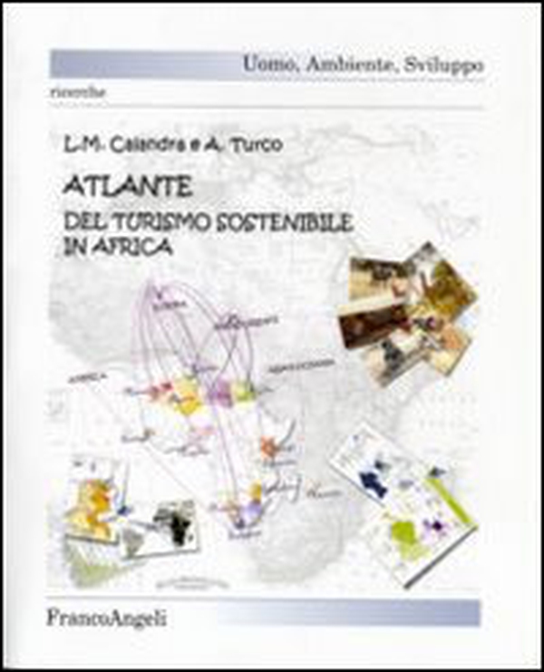 Atlante del turismo sostenibile in Africa - Librerie.coop Atlante del turismo sostenibile in Africa - Librerie.coop