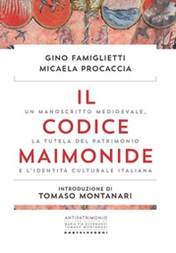 Il codice Maimonide. Un manoscritto medioevale, la tutela del patrimonio e l'identità culturale italiana - Librerie.coop