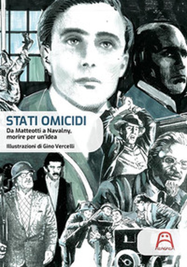 Stati omicidi. Da Matteotti a Navalny, morire per un'idea - Librerie.coop Stati omicidi. Da Matteotti a Navalny, morire per un'idea - Librerie.coop