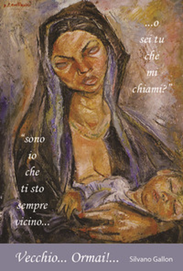 Vecchio... Ormai!... «Sono io che ti sto sempre vicino... o sei tu che mi chiami?» - Librerie.coop