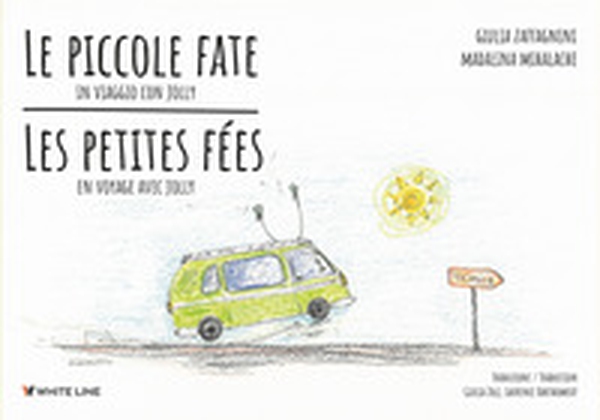Le piccole fate. In viaggio con Jolly-Les petites fées. En voyage avec Jolly - Librerie.coop Le piccole fate. In viaggio con Jolly-Les petites fées. En voyage avec Jolly - Librerie.coop