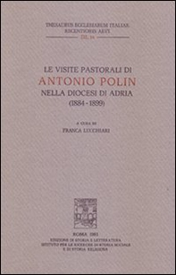 Le visite pastorali di Antonio Polin nella diocesi di Adria (1884-1899) - Librerie.coop