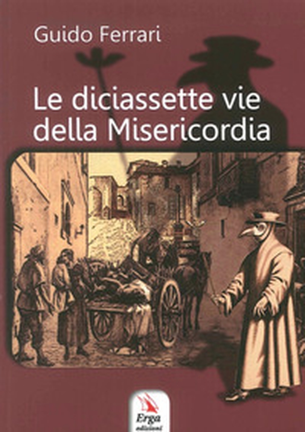 Le diciassette vie della misericordia - Librerie.coop Le diciassette vie della misericordia - Librerie.coop