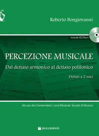 Percezione musicale. Dal dettato armonico al dettato a 2 voci - Librerie.coop