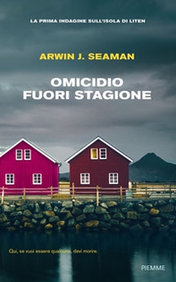 Omicidio fuori stagione. La prima indagine sull'isola di Liten - Librerie.coop