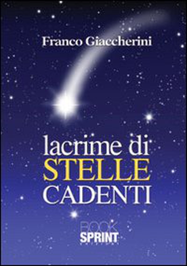 Lacrime di stelle cadenti - Librerie.coop Lacrime di stelle cadenti - Librerie.coop