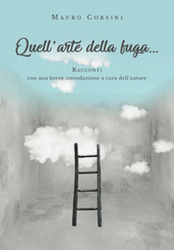 Quell'arte della fuga... - Librerie.coop Quell'arte della fuga... - Librerie.coop