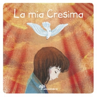 La mia cresima - Librerie.coop La mia cresima - Librerie.coop