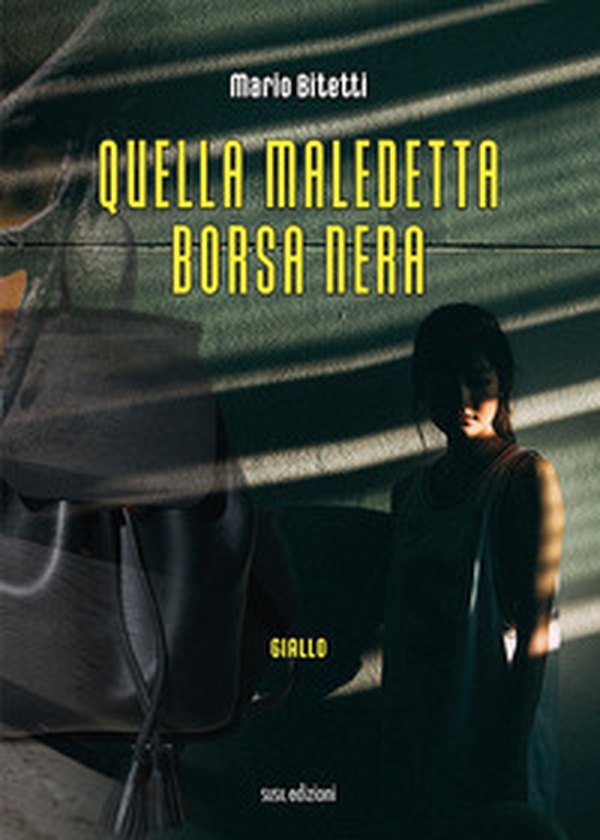 Quella maledetta borsa nera - Librerie.coop Quella maledetta borsa nera - Librerie.coop