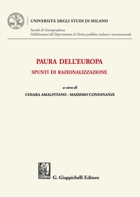 Paura dell'Europa: spunti di razionalizzazione. Atti del webinar «Chi ha (ancora) paura dell'Europa» (18 maggio 2020) - Librerie.coop