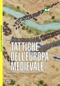Tattiche dell'Europa medievale. Cavalleria, fanteria e nuove armi 450-1500 - Librerie.coop Tattiche dell'Europa medievale. Cavalleria, fanteria e nuove armi 450-1500 - Librerie.coop