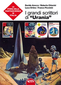 I grandi scrittori di «Urania». La storia della fantascienza in Italia - Librerie.coop I grandi scrittori di «Urania». La storia della fantascienza in Italia - Librerie.coop
