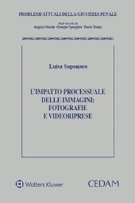 L'impatto processuale delle immagini: fotografie e videoriprese - Librerie.coop