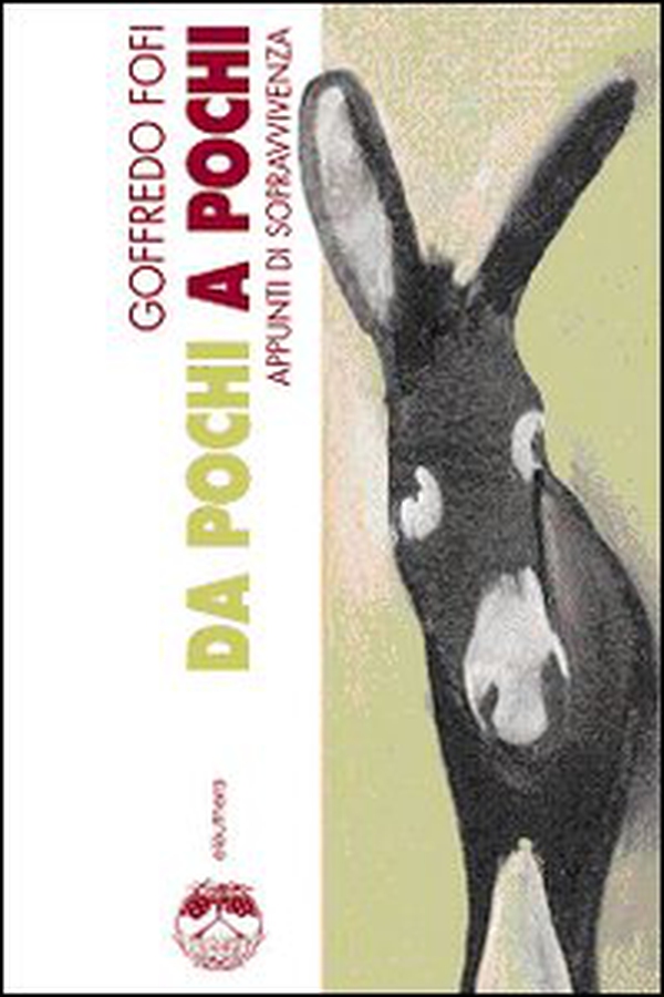 Da pochi a pochi. Appunti di sopravvivenza - Librerie.coop Da pochi a pochi. Appunti di sopravvivenza - Librerie.coop