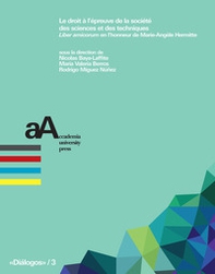 Le droit a l'épreuve de la société des sciences et des techniques. «Liber amicorum» en l'honneur de Marie-Angèle Hermitte - Librerie.coop Le droit a l'épreuve de la société des sciences et des techniques. «Liber amicorum» en l'honneur de Marie-Angèle Hermitte - Librerie.coop