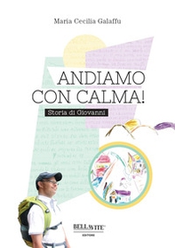 Andiamo con calma! Storia di Giovanni - Librerie.coop