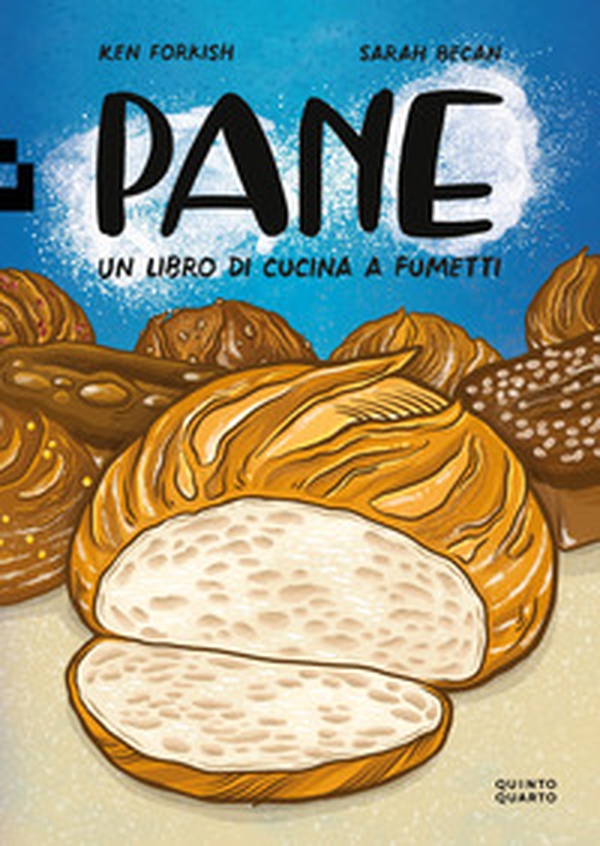 Pane. Un libro di cucina a fumetti - Librerie.coop Pane. Un libro di cucina a fumetti - Librerie.coop