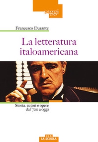 La letteratura italoamericana. Storia, autori e opere dal '700 a oggi - Librerie.coop