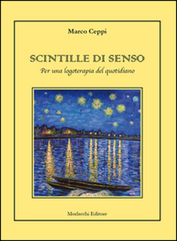 Scintille di senso. Per una logoterapia del quotidiano - Librerie.coop Scintille di senso. Per una logoterapia del quotidiano - Librerie.coop