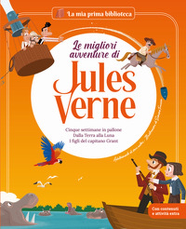 Le migliori avventure di Jules Verne: Cinque settimane in pallone-Dalla terra alla luna-I figli del capitano Grant - Vol. 2 - Librerie.coop Le migliori avventure di Jules Verne: Cinque settimane in pallone-Dalla terra alla luna-I figli del capitano Grant - Vol. 2 - Librerie.coop