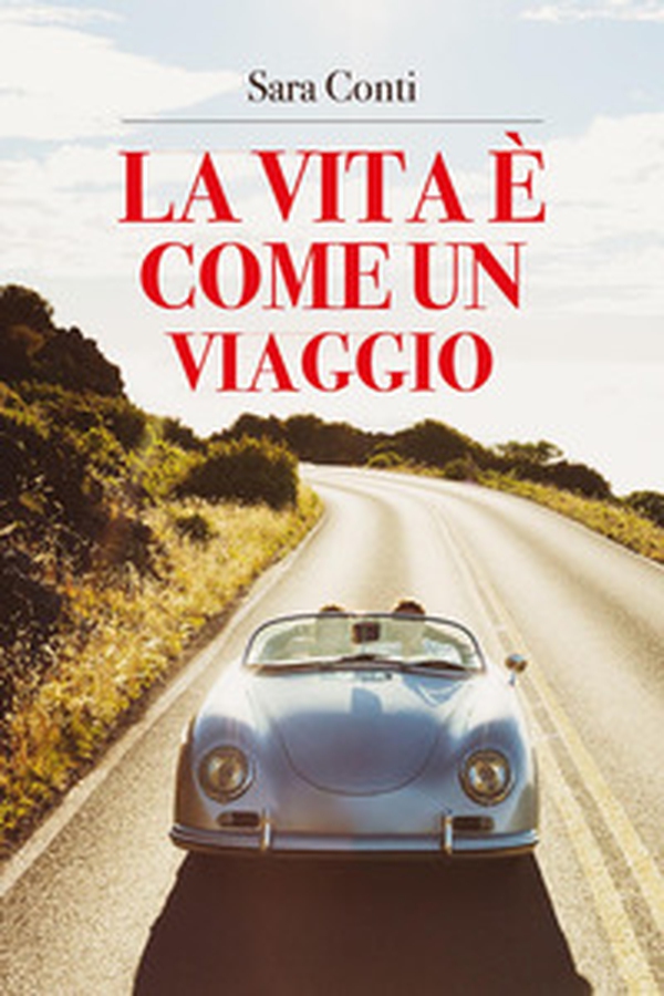 La vita è come un viaggio - Librerie.coop La vita è come un viaggio - Librerie.coop