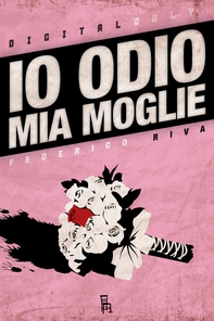 Io Odio Mia Moglie - Librerie.coop