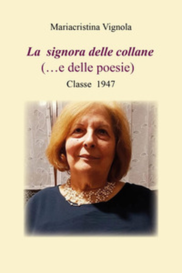 La signora delle collane (...e delle poesie) - Librerie.coop La signora delle collane (...e delle poesie) - Librerie.coop