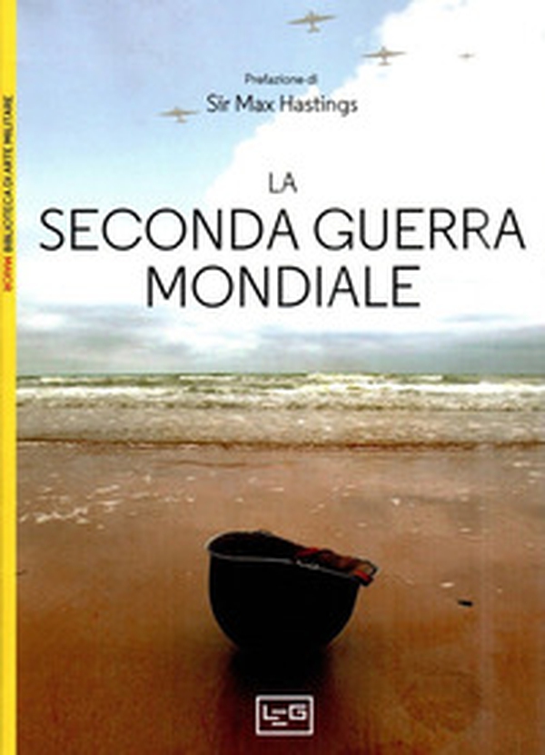 La seconda guerra mondiale - Librerie.coop La seconda guerra mondiale - Librerie.coop